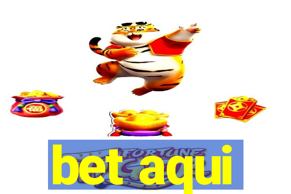 bet aqui